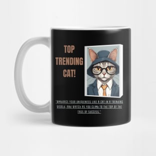 Top Trending Cat! Motivational and Inspirational Quote Mug